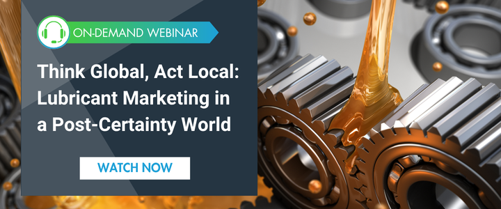 Europe lubricant market - Think Global, Act Local: Lubricant Marketing in a Post-Certainty World
