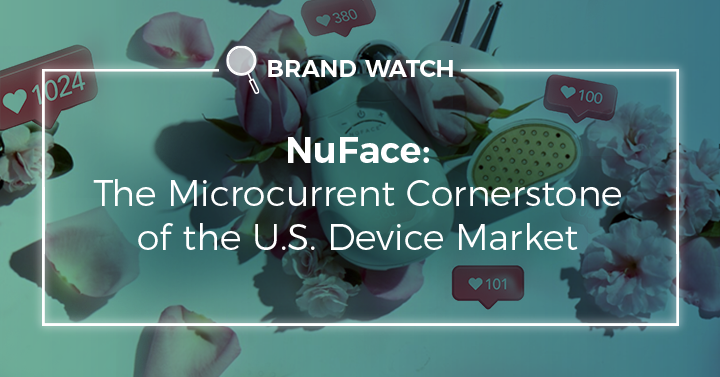 NuFace: The Microcurrent Cornerstone of the U.S. Device Market