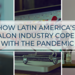 How Latin America’s Salon Industry Coped with the Pandemic