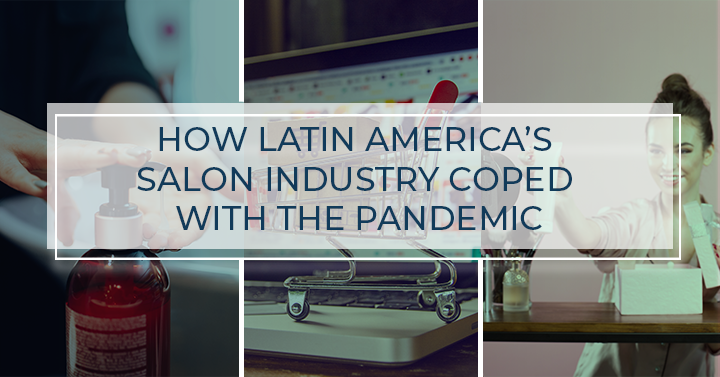 How Latin America’s Salon Industry Coped with the Pandemic