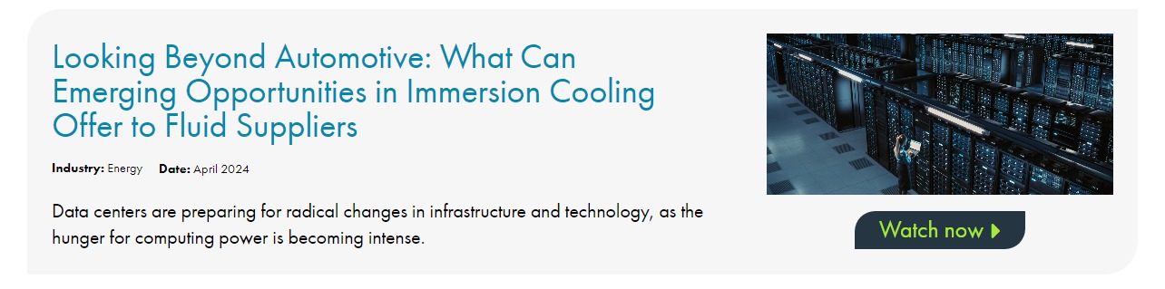Looking Beyond Automotive: What Can Emerging Opportunities in Immersion Cooling Offer to Fluid Suppliers